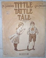 1908 Tittle Tattle Tale Sheet Music