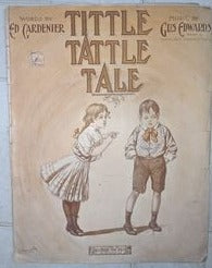 1908 Tittle Tattle Tale Sheet Music